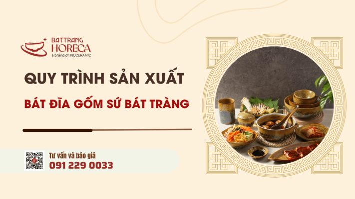 Quy trình 7 bước sản xuất bát đĩa Bát Tràng "Chuẩn" xưởng