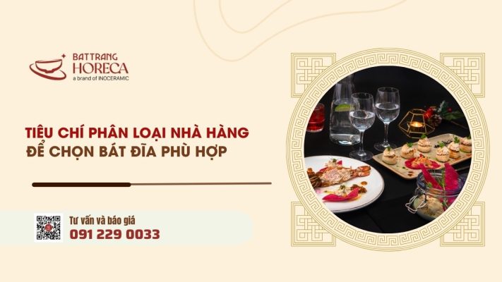 Tiêu chí phân loại nhà hàng để chọn bát đĩa phù hợp