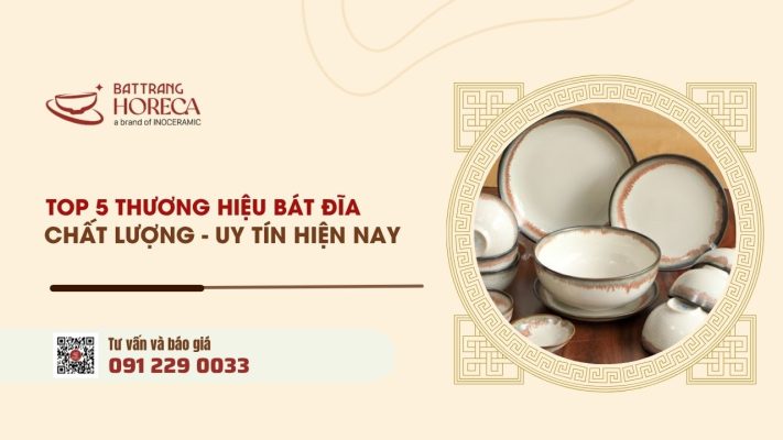 Top 5 thương hiệu bát đĩa nhà hàng chất lượng - uy tín