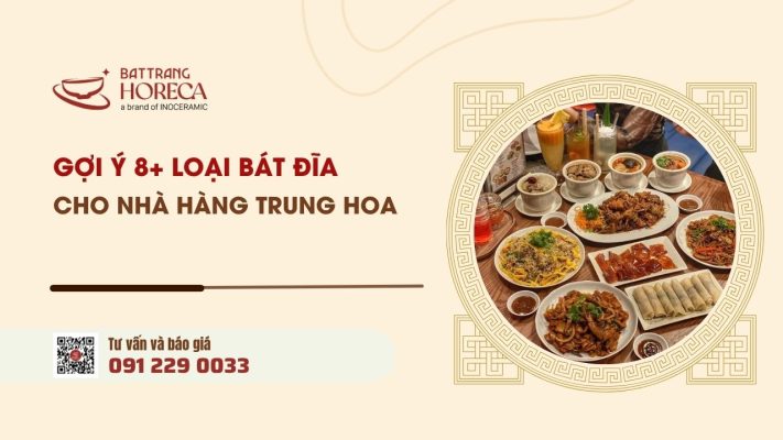 Gợi ý 8+ loại bát đĩa cho nhà hàng Trung Hoa