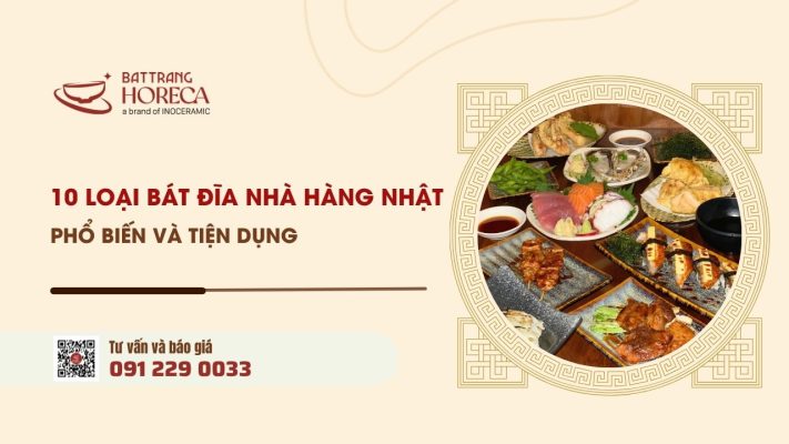 10 loại bát đĩa nhà hàng Nhật phổ biến và tiện dụng