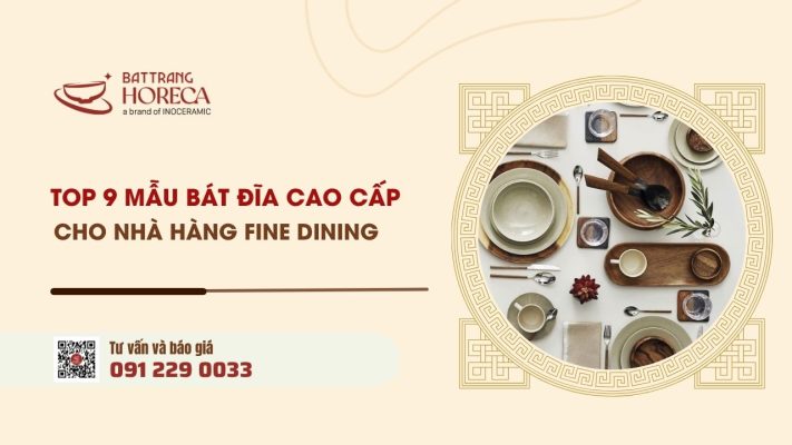 Top 9 mẫu bát đĩa nhà hàng cao cấp cho fine dining
